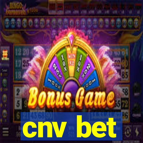 cnv bet